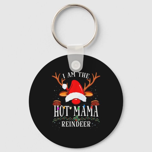 I Am The Hot Mama Reindeer Christmas Family  Keychain (Front)