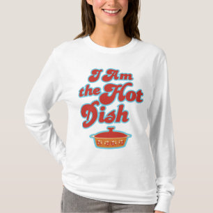 I AM the Hotdish Funny Ladies Long Sleeve T-Shirt