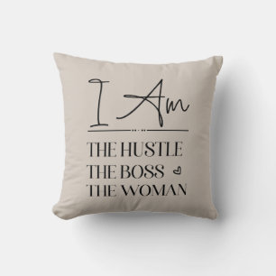 I Am The Hustle, The Boss, The Woman Funny Throw Pillow