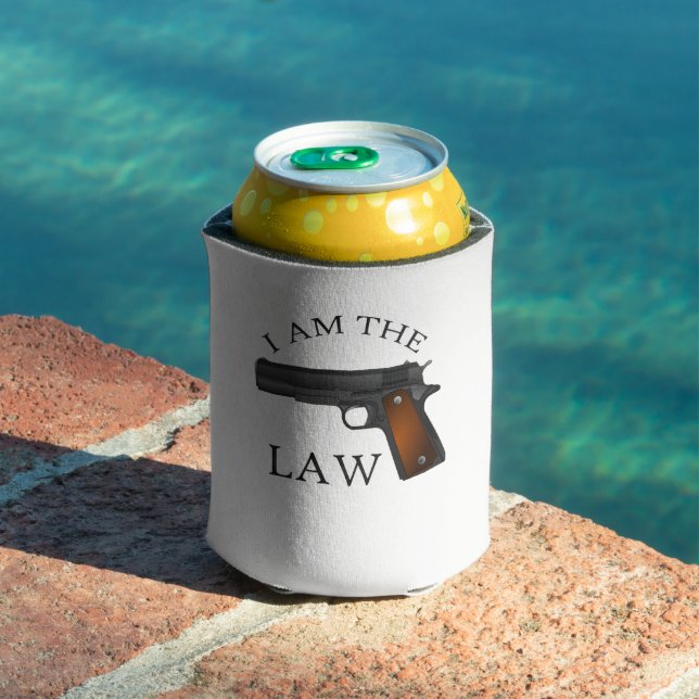 I am the law with a hand gun can cooler (In Situ Pool)