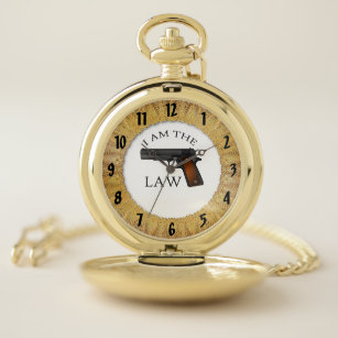 I am the law with a hand gun pocket watch