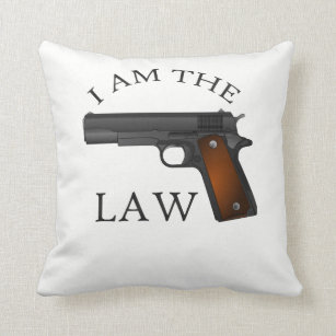 I am the law with a hand gun throw pillow