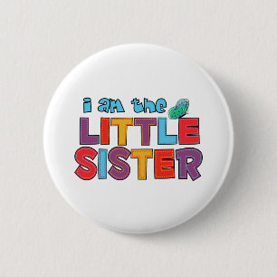 I am the Little Sister Butterfly 2 Inch Round Button