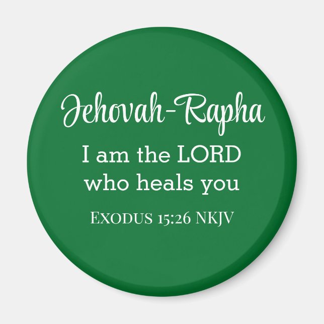 I am the Lord Who Heals You Bible Verse Green Magnet (Front)
