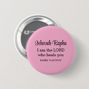 I am the Lord Who Heals You Bible Verse Light Pink 2 Inch Round Button