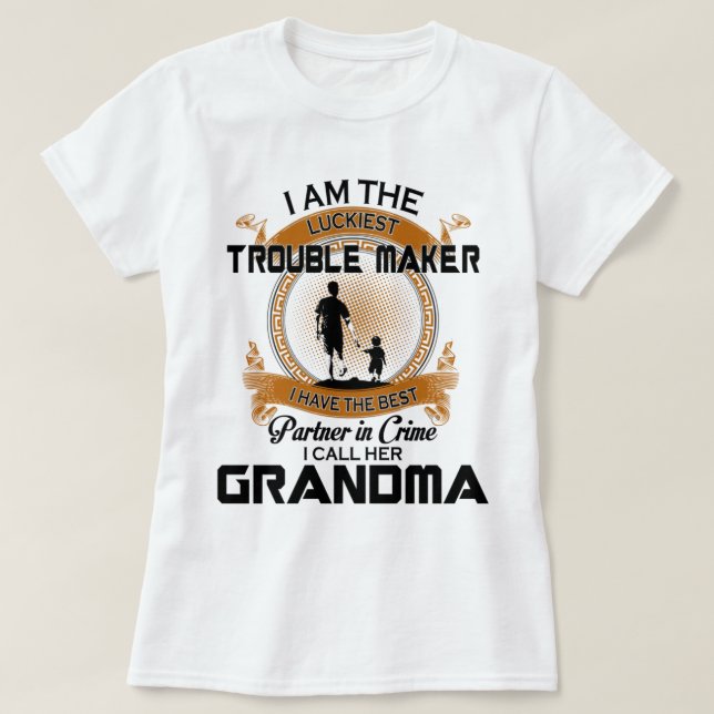 I am the luckiest trouble maker shirt (Design Front)
