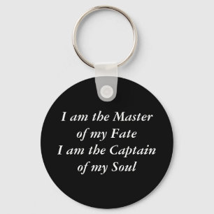 I am the Master of my FateI am the Captain of m... Keychain