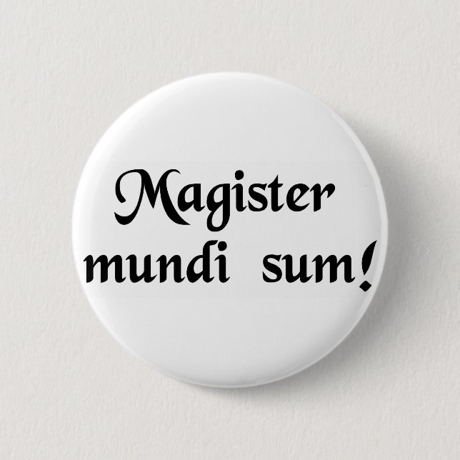 I am the master of the universe! 2 inch round button (Front)