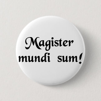 I am the master of the universe! 2 inch round button