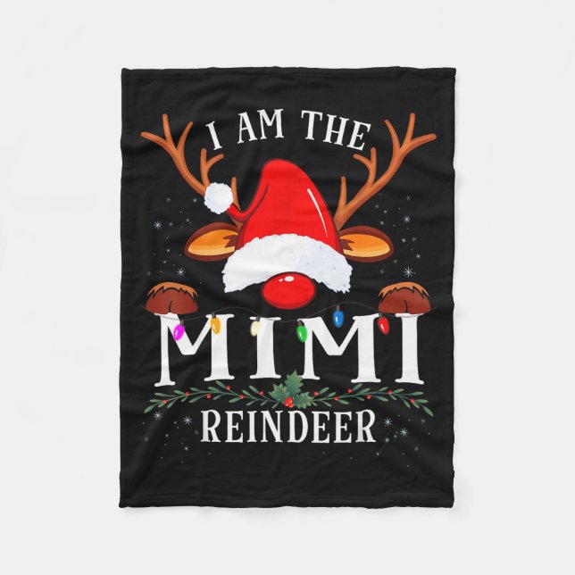 I Am The Mimi Reindeer Christmas Family  Fleece Blanket (Front)