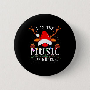 I Am The Music Reindeer Christmas Family  2 Inch Round Button