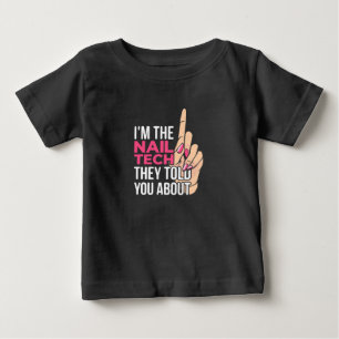 I Am The Nail Tech Baby T-Shirt