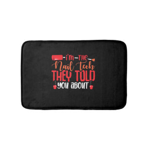 I Am The Nail Tech Bath Mat