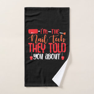 I Am The Nail Tech Hand Towel