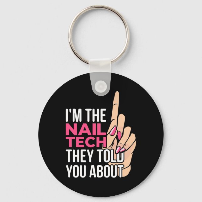 I Am The Nail Tech Keychain (Front)