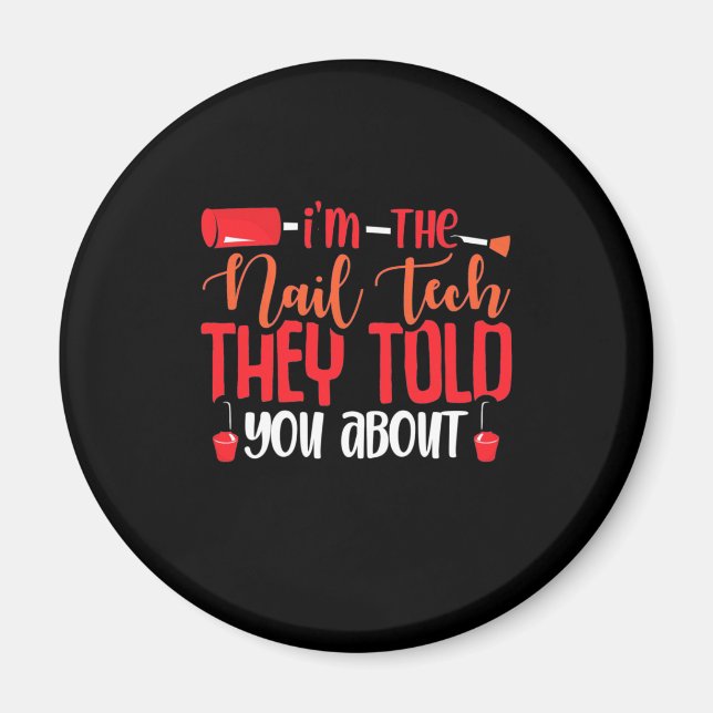 I Am The Nail Tech Magnet (Front)