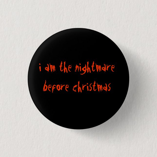 I am the nightmare before christmas 1 inch round button (Front)