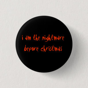I am the nightmare before christmas 1 inch round button
