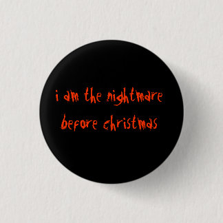 I am the nightmare before christmas 1 inch round button