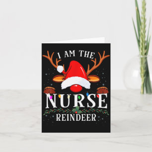 I Am The Nurse Reindeer Christmas Family  Card