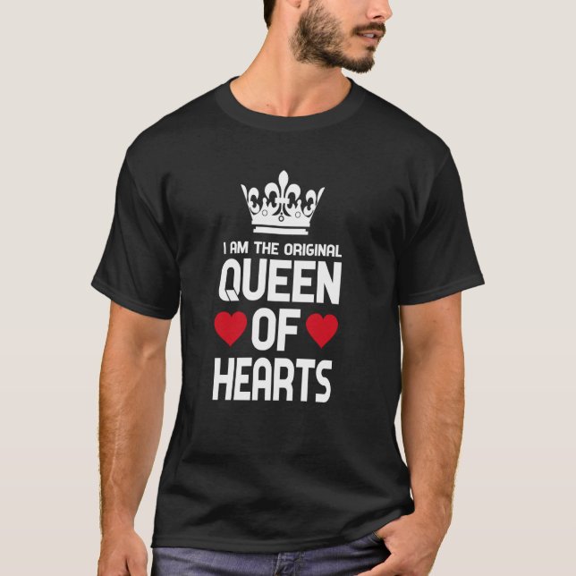 I am the original queen of hearts  1 T-Shirt (Front)