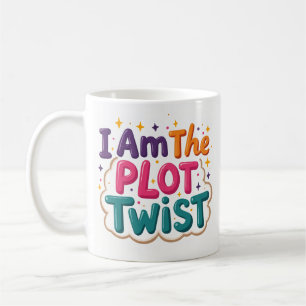 I Am the Plot Twist Colourful Coffee Mug