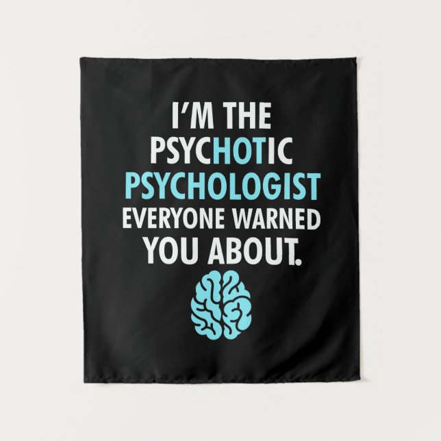 I Am The Psychotic Psychologist Tapestry (Front)