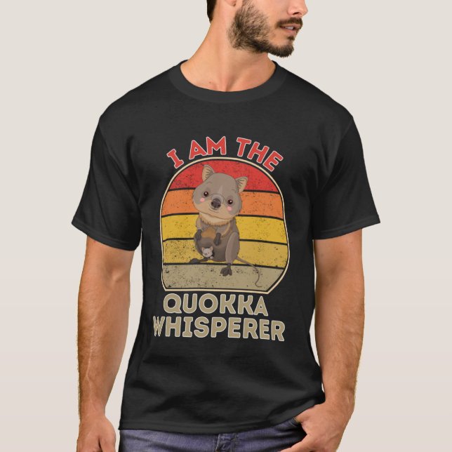 I Am The Quokka Whisperer T-Shirt (Front)