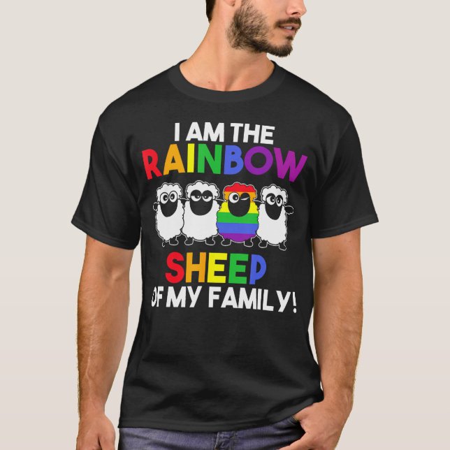 I Am The Rainbow Sheep Of My Family T-Shirt (Front)