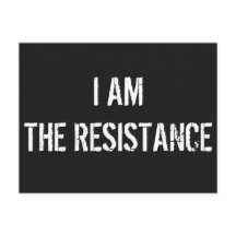 I AM THE RESISTANCE, Postcard