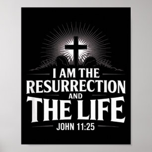 I Am The Resurrection John 11_25 Christian Bible V Poster