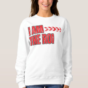 I Am the ROI™ Legacy Starts Within Energy & Belief Sweatshirt