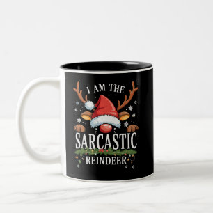 I Am The Sarcastic Reindeer Christmas Holiday Two-Tone Coffee Mug