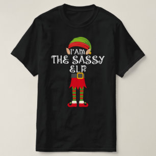 i am the sassy elf T-Shirt