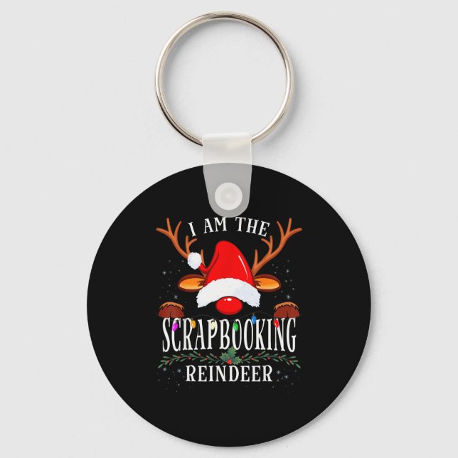 I Am The Scrapbooking Reindeer Christmas Family  Keychain (Front)