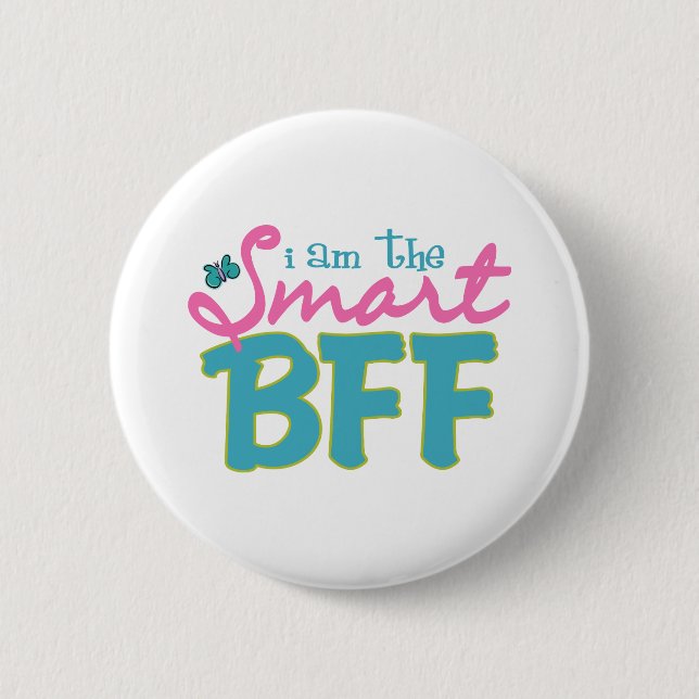 I am the Smart BFF 2 Inch Round Button (Front)