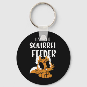 I Am The Squirrel Feeder Keychain
