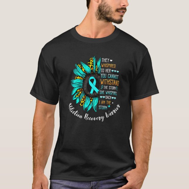 I Am The Storm Addiction Recovery Warrior T-Shirt (Front)