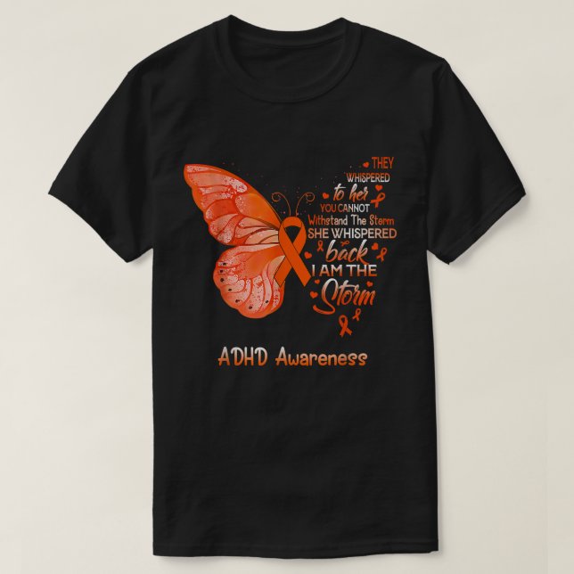 I Am The Storm ADHD Awareness Butterfly  T-Shirt (Design Front)