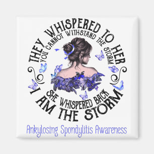 I Am The Storm Ankylosing Spondylitis Awareness Magnet