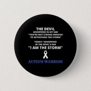 I Am The Storm Autism Warrior Autism Awareness 1 2 Inch Round Button