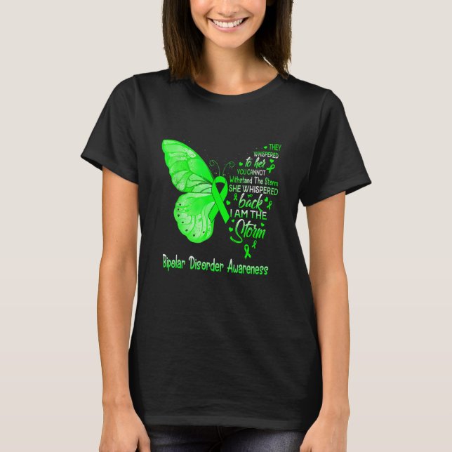 I Am The Storm Bipolar Disorder Awareness Butterfl T-Shirt (Front)