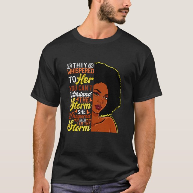 I Am The Storm Black History Month African Woman A T-Shirt (Front)