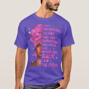 I Am The Storm Black Woman Afro Breast Cancer Awar T-Shirt