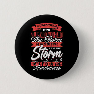 I Am The Storm Brain Aneurysm Awareness Support Gr 2 Inch Round Button