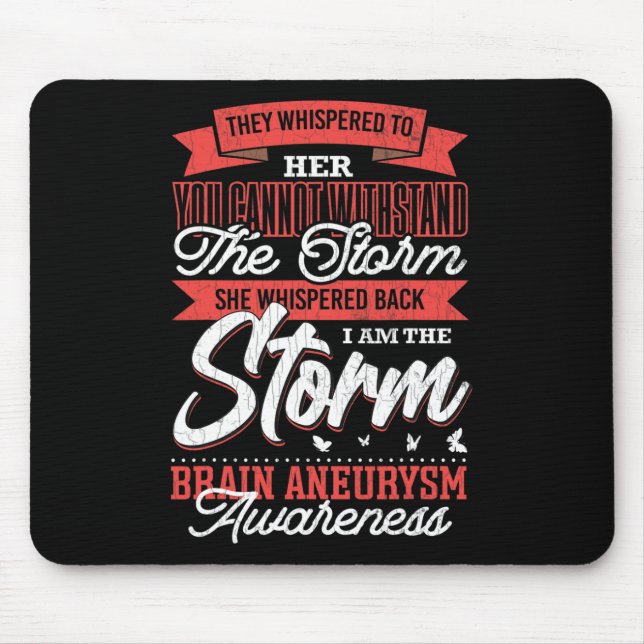 I Am The Storm Brain Aneurysm Awareness Support Gr Mouse Pad (Front)