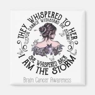 I Am The Storm Brain Cancer Awareness Magnet