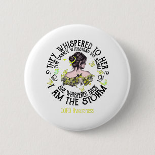 I Am The Storm COPD Awareness 2 Inch Round Button