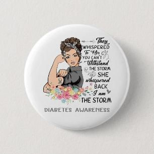 I Am The Storm DIABETES Awareness 2 Inch Round Button