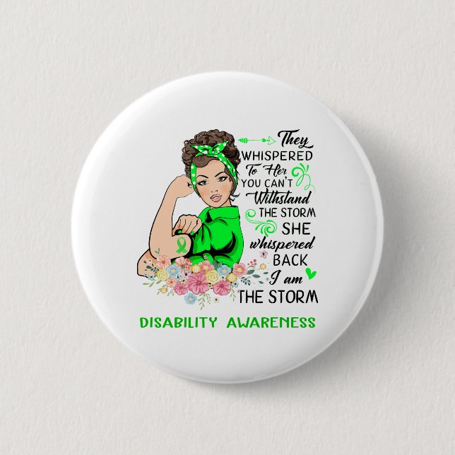 I Am The Storm DISABILITY Awareness 2 Inch Round Button (Front)